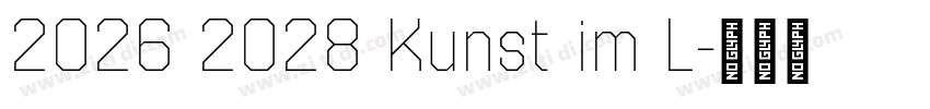 2026 2028 Kunst im L字体转换